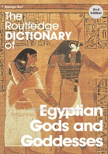 The Routledge Dictionary of Egyptian Gods and Goddesses | George Hart